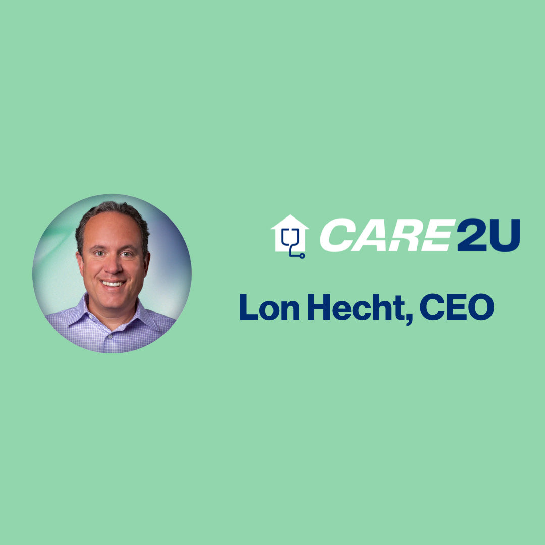 Care2U Promotes Lon Hecht to CEO to Drive Expansion of High-Acuity Care in the Home